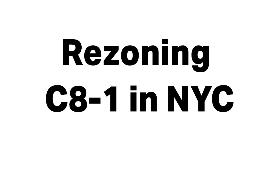 Rezoning a C8-1 to Residential in NYC